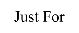 JUST FOR trademark