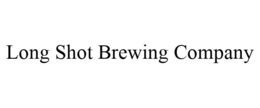LONG SHOT BREWING COMPANY trademark