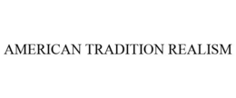 AMERICAN TRADITION REALISM trademark
