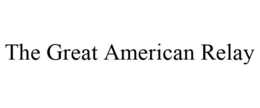 THE GREAT AMERICAN RELAY trademark