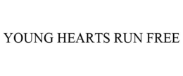 YOUNG HEARTS RUN FREE trademark