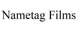 NAMETAG FILMS trademark