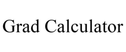GRAD CALCULATOR trademark