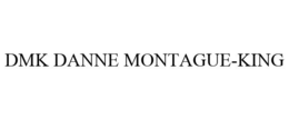 DMK DANNE MONTAGUE-KING trademark