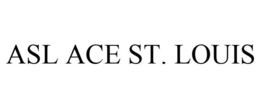 ASL ACE ST. LOUIS trademark