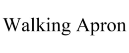 WALKING APRON trademark