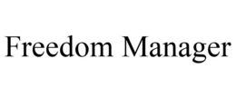 FREEDOM MANAGER trademark