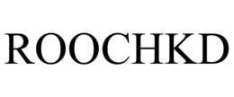 ROOCHKD trademark
