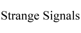 STRANGE SIGNALS trademark