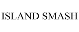 ISLAND SMASH trademark