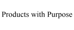 PRODUCTS WITH PURPOSE trademark