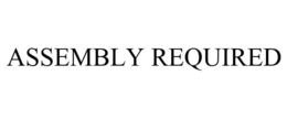 ASSEMBLY REQUIRED trademark
