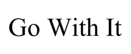GO WITH IT trademark