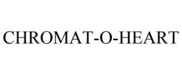 CHROMAT-O-HEART trademark