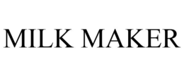 MILK MAKER trademark