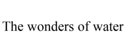 THE WONDERS OF WATER trademark
