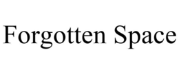 FORGOTTEN SPACE trademark