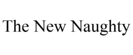 THE NEW NAUGHTY trademark