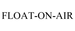 FLOAT-ON-AIR trademark