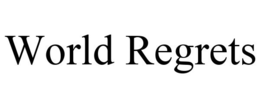 WORLD REGRETS trademark