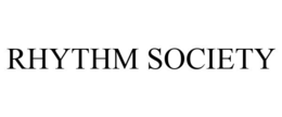RHYTHM SOCIETY trademark