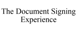 THE DOCUMENT SIGNING EXPERIENCE trademark