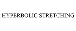 HYPERBOLIC STRETCHING trademark