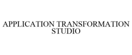 APPLICATION TRANSFORMATION STUDIO trademark