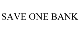 SAVE ONE BANK trademark