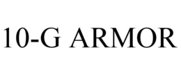10-G ARMOR trademark