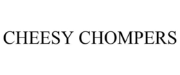 CHEESY CHOMPERS trademark