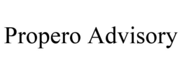 PROPERO ADVISORY trademark