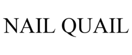 NAIL QUAIL trademark