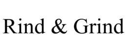 RIND & GRIND trademark