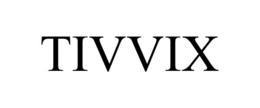TIVVIX trademark
