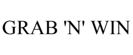 GRAB 'N' WIN trademark
