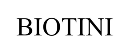 BIOTINI trademark