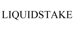 LIQUIDSTAKE trademark