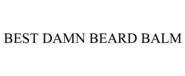 BEST DAMN BEARD BALM trademark