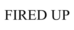 FIRED UP trademark