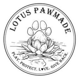 LOTUS PAWMADE PLAY. PROTECT. LOVE. GIVE BACK. trademark