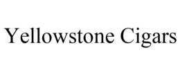 YELLOWSTONE CIGARS trademark