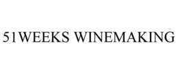 51WEEKS WINEMAKING trademark