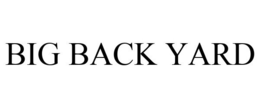 BIG BACK YARD trademark