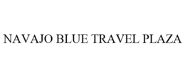 NAVAJO BLUE TRAVEL PLAZA trademark