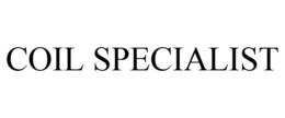 COIL SPECIALIST trademark