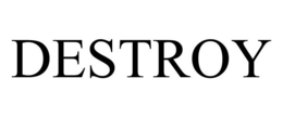 DESTROY trademark