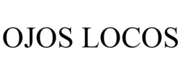 OJOS LOCOS trademark