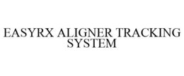 EASYRX ALIGNER TRACKING SYSTEM trademark