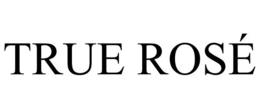 TRUE ROSÉ trademark